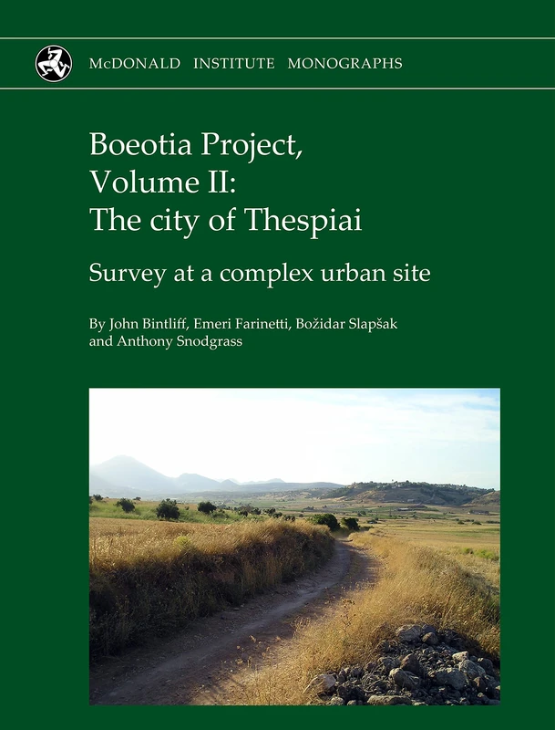 Boeotia Project, Volume II: The City of Thespiai: Survey at a Complex Urban Site: 2