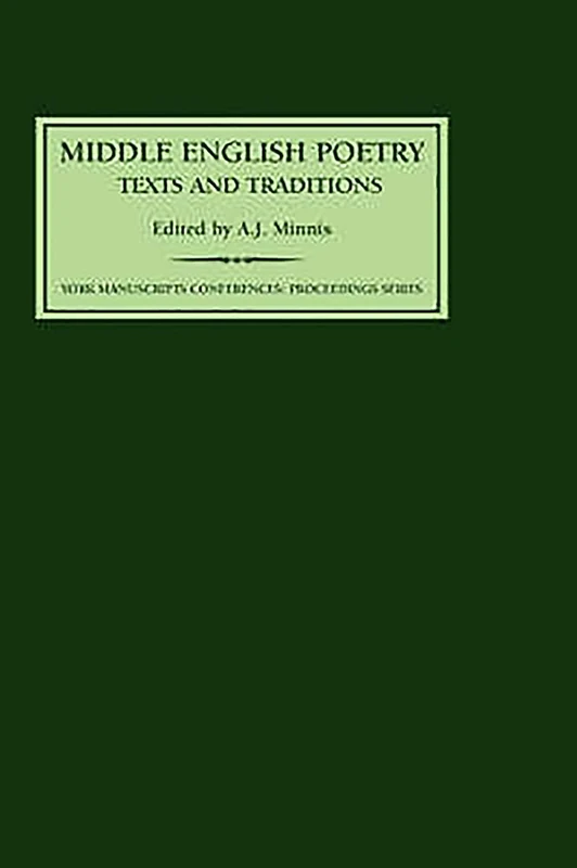 Middle English Poetry: Texts and Traditions: 5 (York Manuscripts Conference)