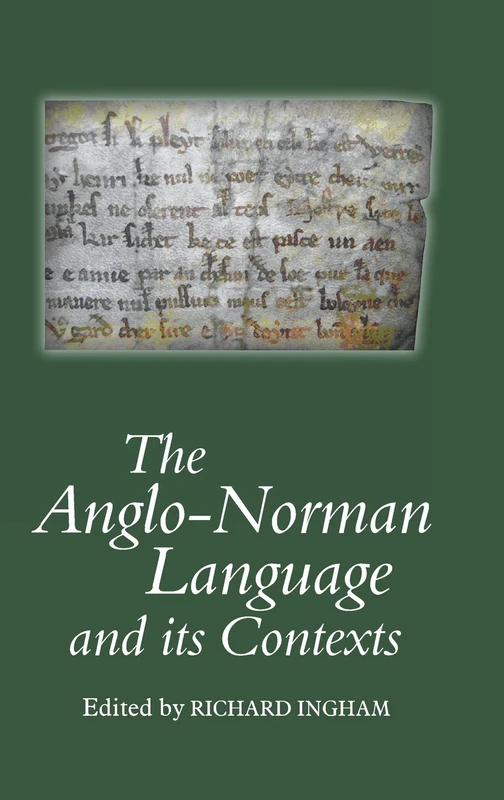 Anglo-Norman Language and Its Contexts