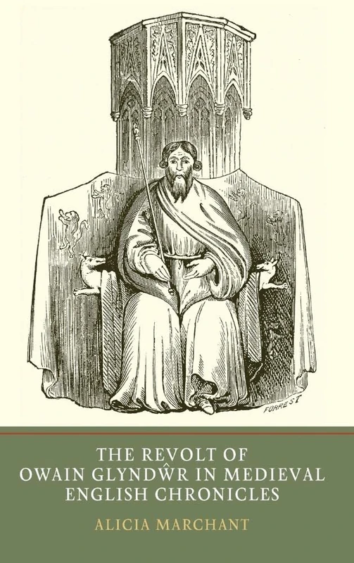 The Revolt of Owain Glyndwr in Medieval English Chronicles