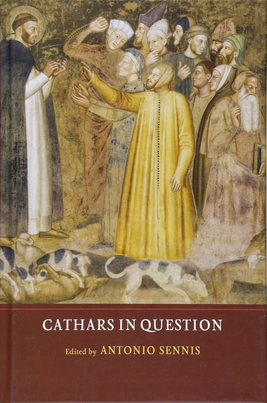 Cathars in Question (Heresy and Inquisition in the Middle Ages)