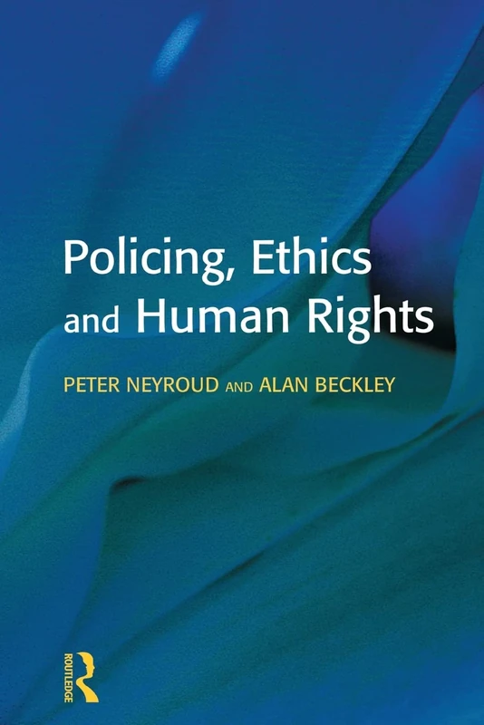 Policing, Ethics and Human Rights (Policing and Society) - Image 1