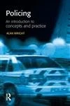 Policing: An introduction to concepts and practice (Policing and Society Series)