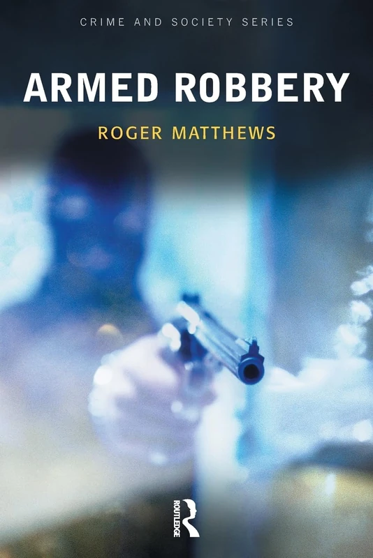 Armed Robbery (Crime and Society Series) - Image 1