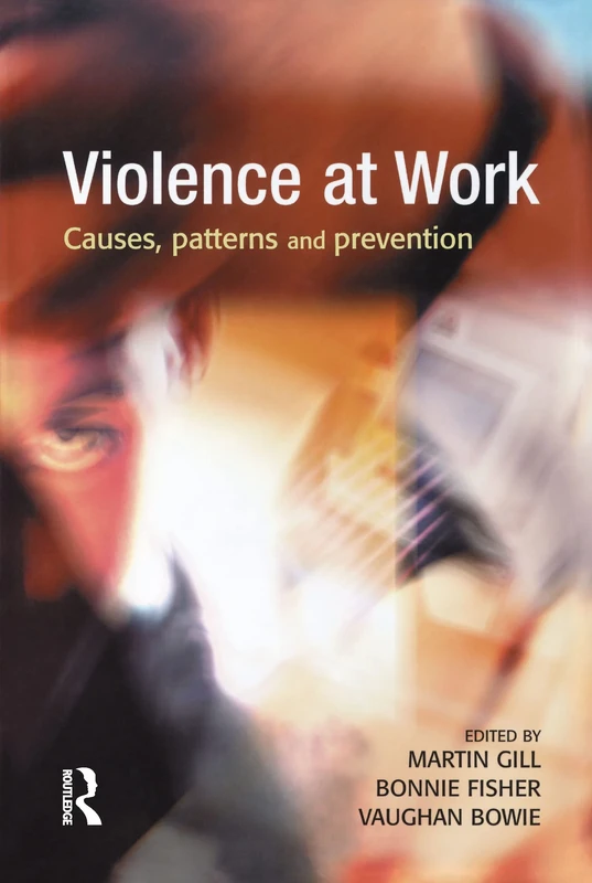 Violence at Work: Causes, patterns and prevention