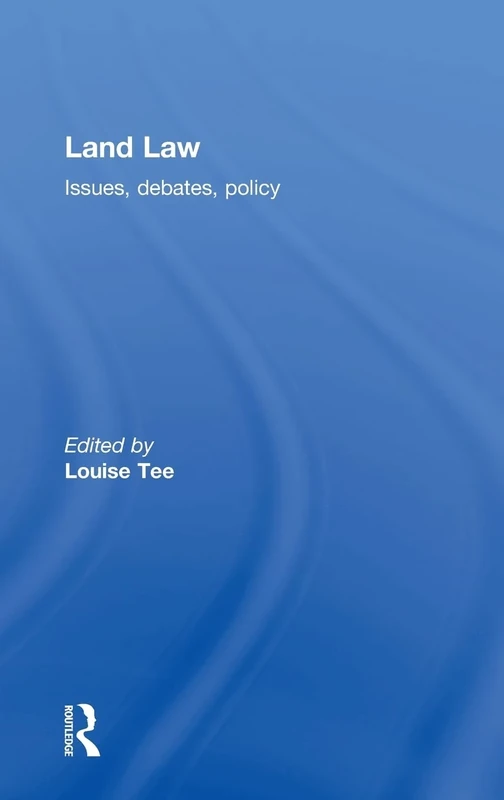 Land Law: Issues, debates, policy