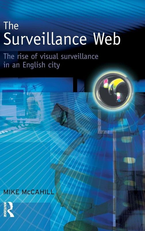 The Surveillance Web: The Rise of Visual Surveillance in an English City - Image 1