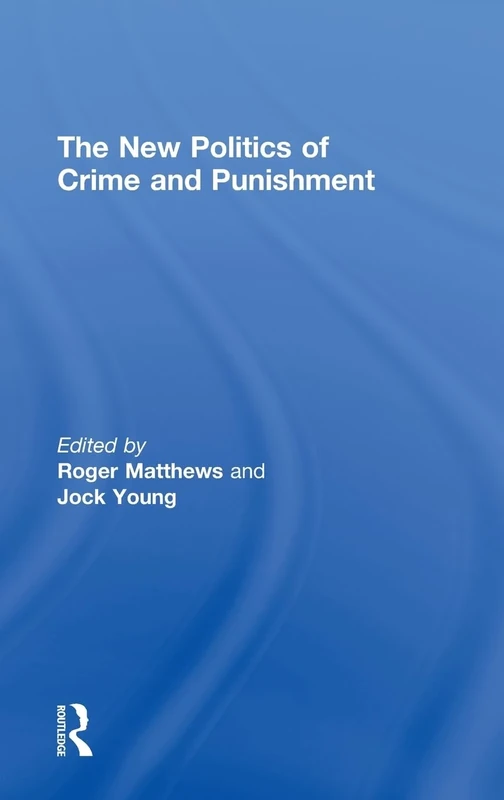 The New Politics of Crime and Punishment