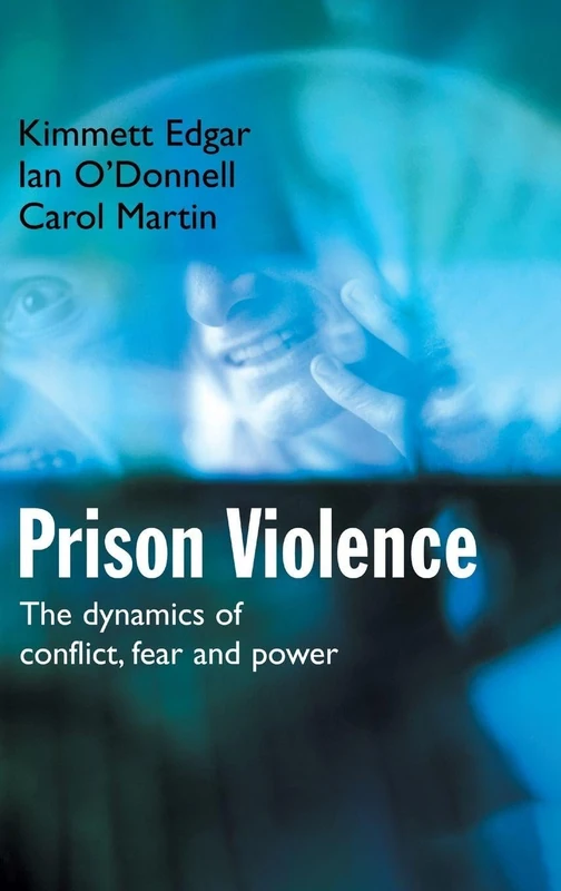 Routledge - Prison Violence: The Dynamics of Conflict and Power