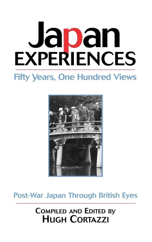 Japan Experiences - Fifty Years, One Hundred Views: Post-War Japan Through British Eyes
