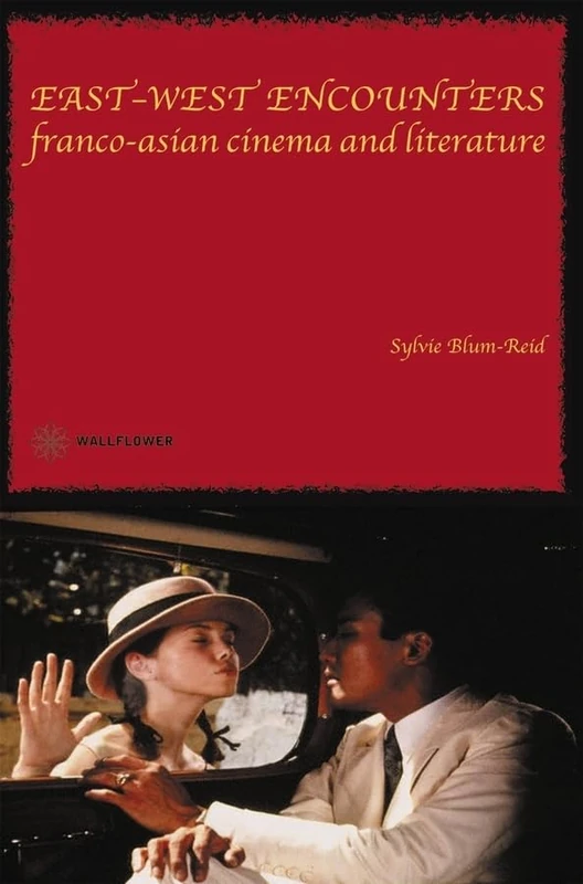 East-West Encounters: Franco-Asian Cinema and Literature (mersion: Emergent Village resources for communities of faith) - Image 1