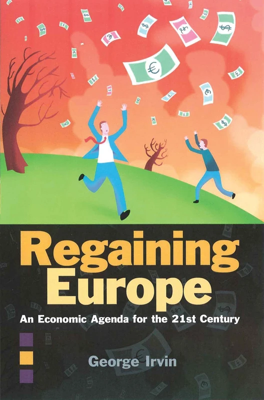 Regaining Europe: An Economic Agenda for the 21st Century
