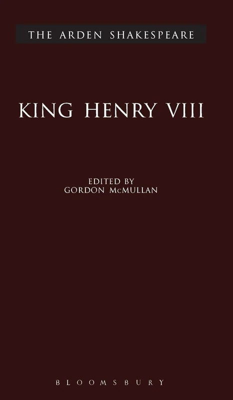 King Henry Viii: Third Series: 22 (The Arden Shakespeare)
