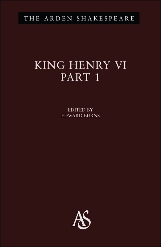 King Henry VI Part 1: Third Series (The Arden Shakespeare)