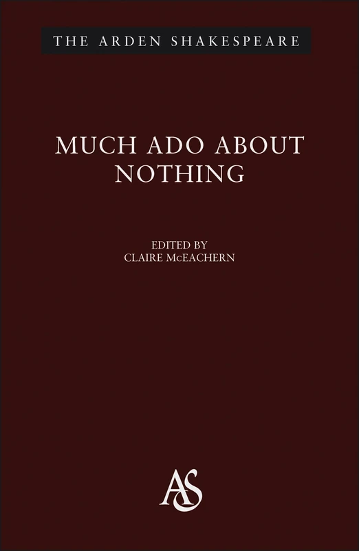 Much Ado About Nothing: Third Series (Arden Shakespeare Third)