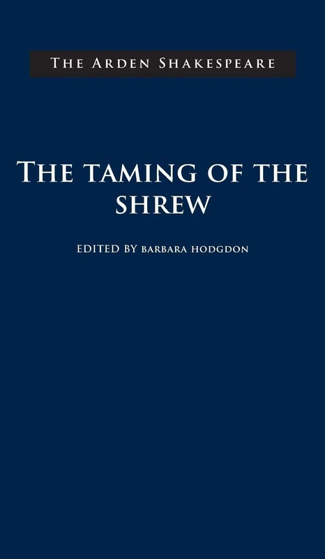 The Taming of The Shrew: Third Series (The Arden Shakespeare Third Series)
