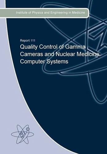 Quality Control of Gamma Cameras and Nuclear Medicine Computer Systems