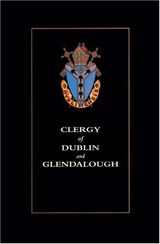 Clergy of Dublin and Glendalough: Biographical Succession Lists - Image 1
