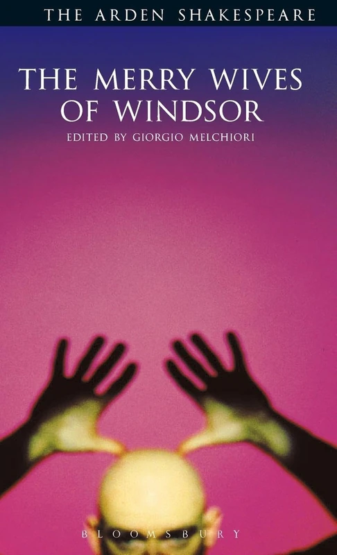 The Merry Wives Of Windsor: Third Series: 17 (Arden Shakespeare Third)