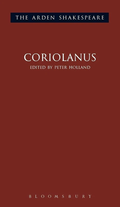 Coriolanus: Third Series: 4 (The Arden Shakespeare Third Series)