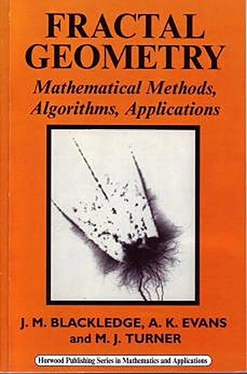 Fractal Geometry: Mathematical Methods, Algorithms, Applications (Horwood Mathematics and Applications Series)