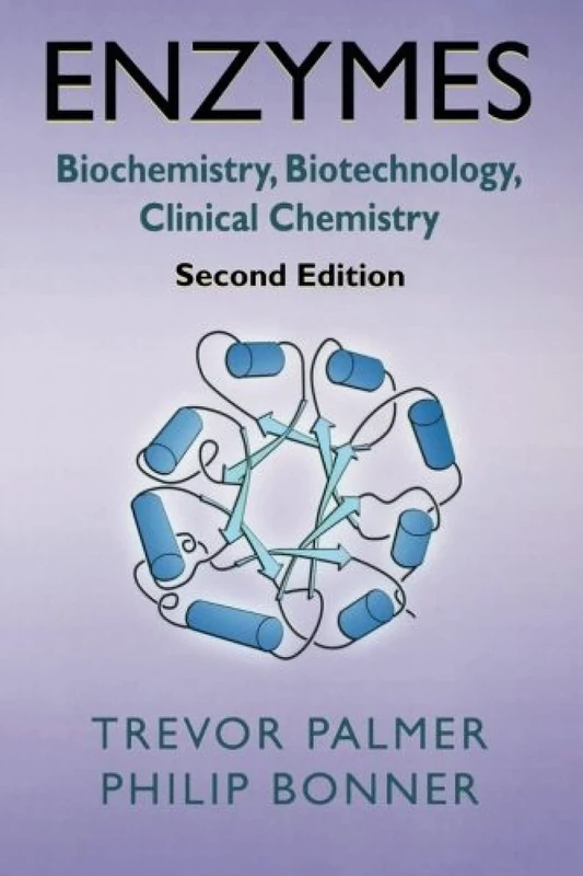 Enzymes: Biochemistry, Biotechnology, Clinical Chemistry