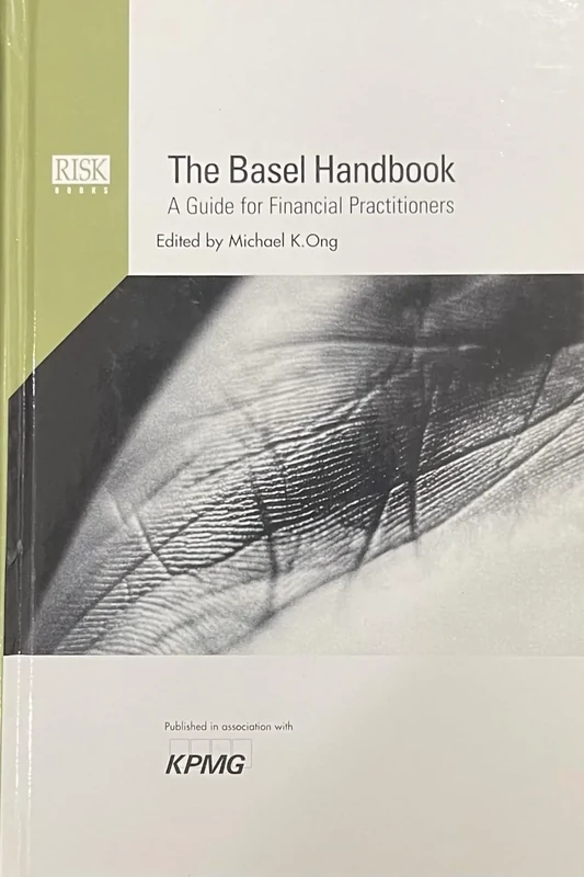 The Basel Handbook: A Guide for Financial Practitioners