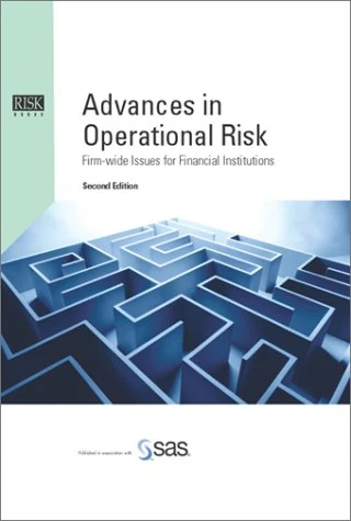 Advances in Operational Risk: Firm-wide Issues for Financial Institutions