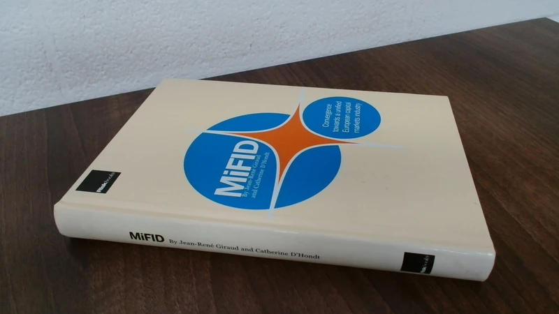 MiFID: Convergence Towards a Unified European Capital Markets Industry