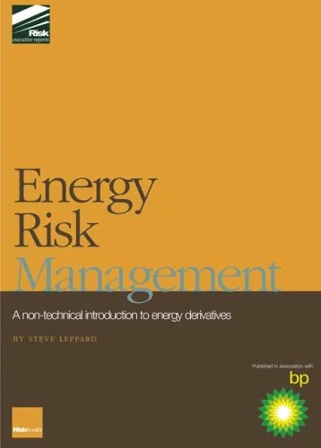 Energy Risk Management: A Non-technical Introduction to Energy Derivatives