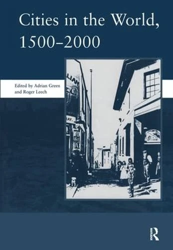 Cities in the World, 1500-2000 (SPMA Monographs)
