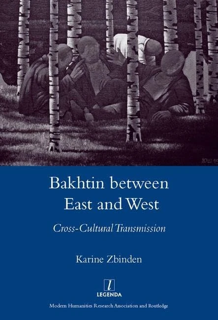 Bakhtin Between East and West: Cross-cultural Transmission (Legenda Main Series) - Image 1