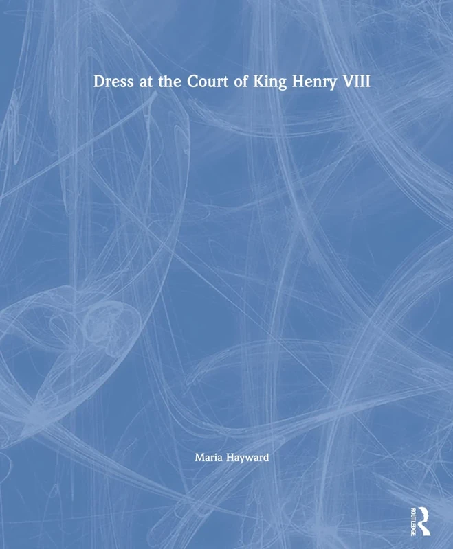 Dress at the Court of King Henry VIII: The Wardrobe Book of the Wardrobe of the Robes prepared by James Worsley in December 1516, edited from Harley ... Harley MS 4217, both in the British Library - Image 1