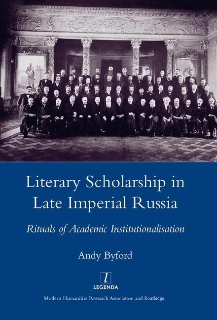 Literary Scholarship in Late Imperial Russia: Rituals of Academic Institutionalization (Legenda Main) - Image 1