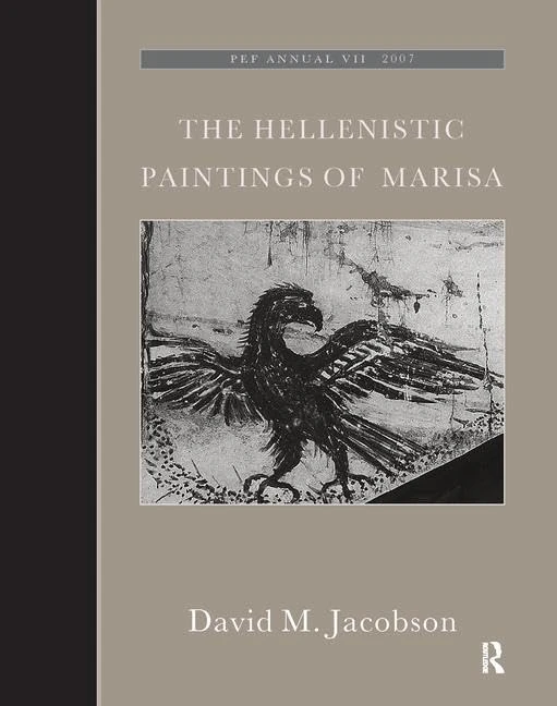 The Hellenistic Paintings of Marisa: 07 (The Palestine Exploration Fund Annual)