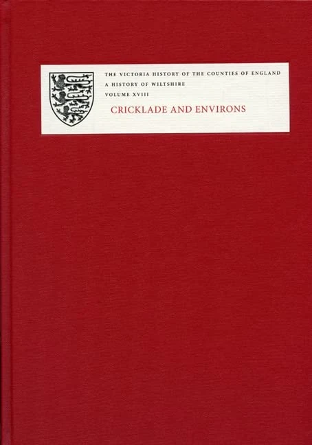 A History of the County of Wiltshire: XVIII: Cricklade and Environs: 18 (Victoria County History)