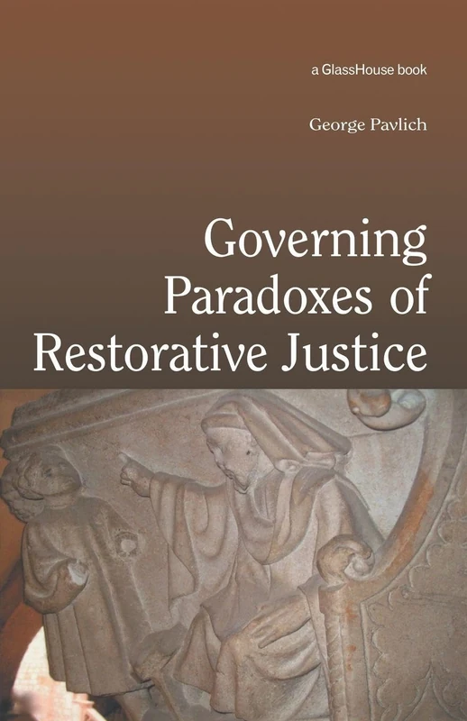 Governing Paradoxes of Restorative Justice (Criminology S)