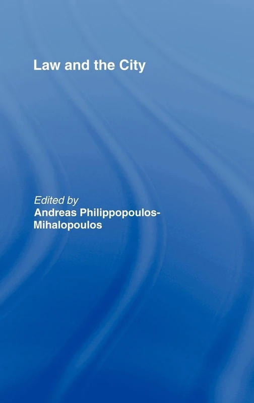 Law and the City (Ucl & UT Studies in Foreign & Comparative Law S)