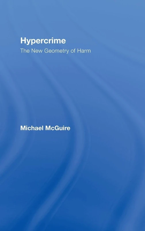 Hypercrime: The New Geometry of Harm - Image 1