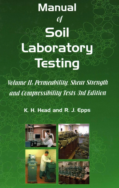Manual of Soil Laboratory Testing: Permeability, Shear Strength and Compressibility Tests Pt. 2