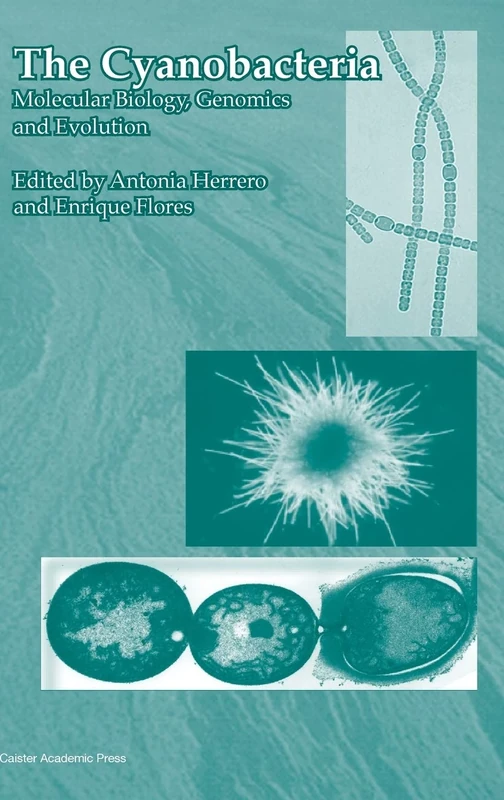 The Cyanobacteria: Molecular Biology, Genomics and Evolution