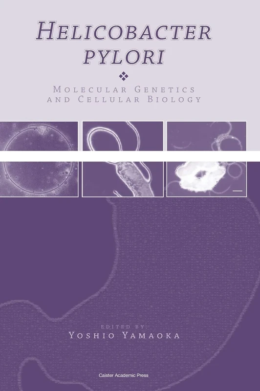 Helicobacter Pylori: Molecular Genetics and Cellular Biology