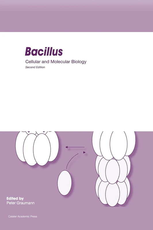Bacillus: Cellular and Molecular Biology