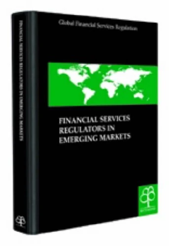 Global Financial Services Regulators: Emerging Markets (Financial Services Regulators in Emerging Markets)