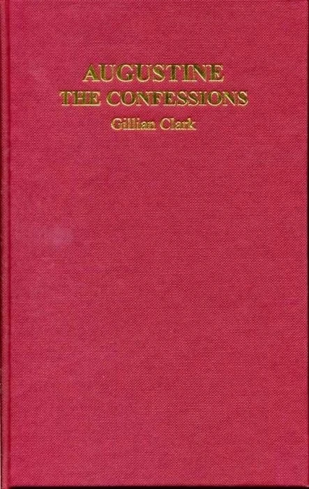 Augustine: The Confessions (Greece and Rome Live)