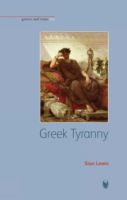 Greek Tyranny (Greece and Rome Live)