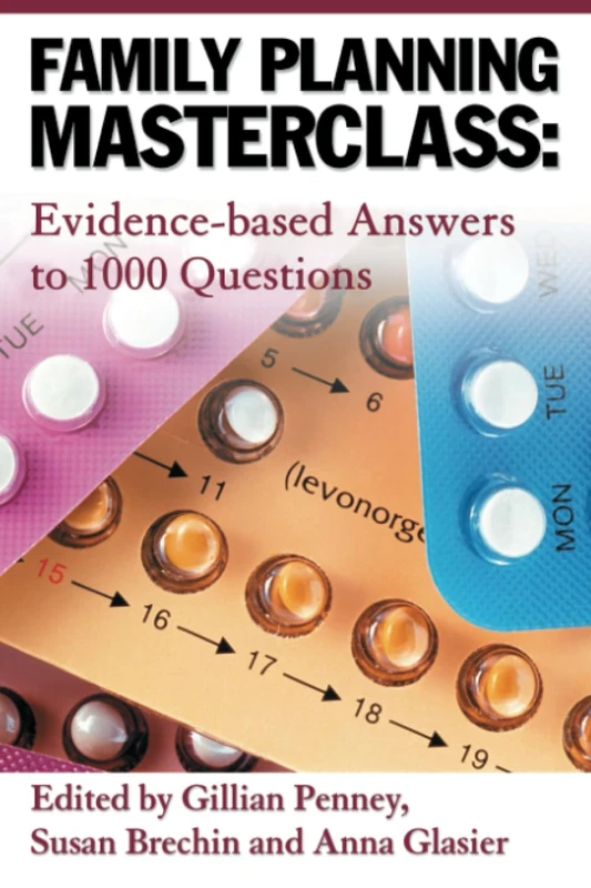 Family Planning Masterclass: Evidence-based Answers to 1000 Questions