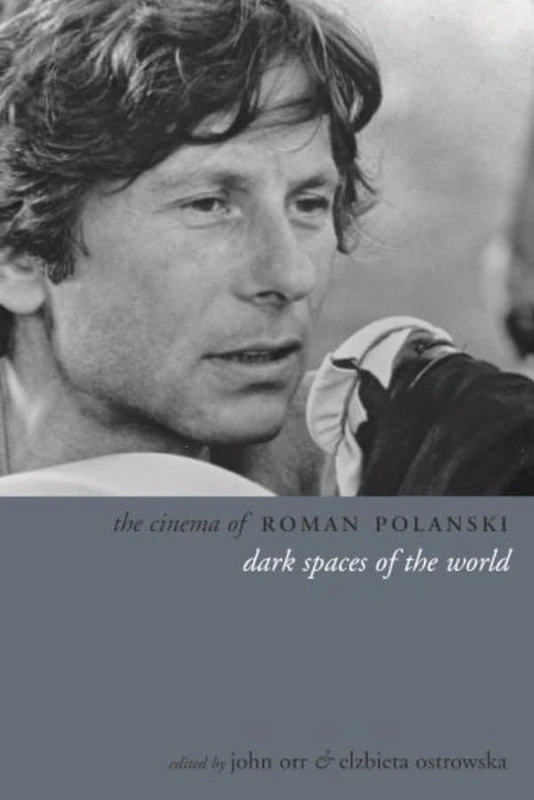 The Cinema of Roman Polanski: Dark Spaces of the World (Directors′ Cuts) - Image 1
