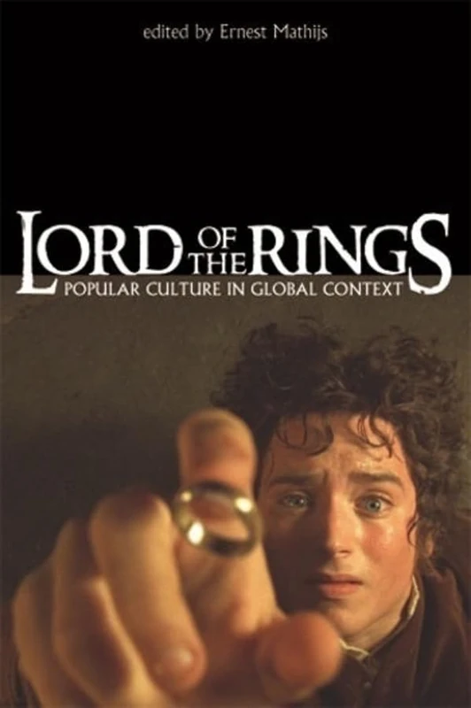 Lord of the Rings: Popular Culture in Global Context (Film and Media Studies)