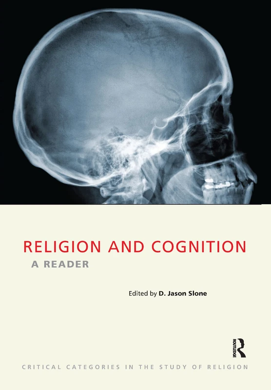 Religion and Cognition: A Reader (Critical Categories in the Study of Religion)